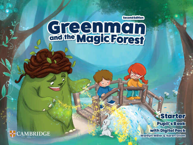 GREENMAN AND THE MAGIC FOREST SECOND EDITION. STARTER PUPIL'S BOOK WITH DIGITAL PACK. CAMBRIDGE